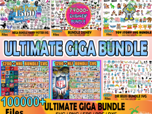 100000+ Ultimate Giga Bundle Svg, Disney Svg, Harry Potter Svg, Dr seuss svg